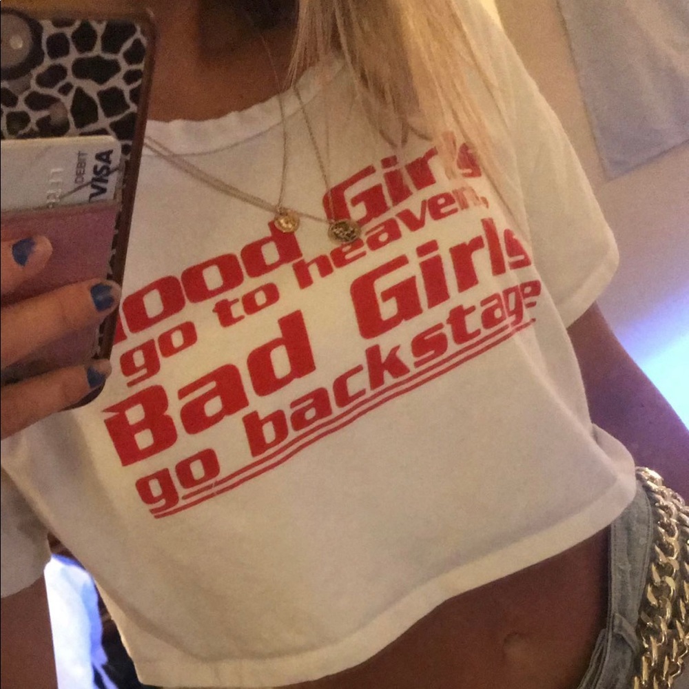 Good Girls Go to Heaven Bad Girls Go Backstage